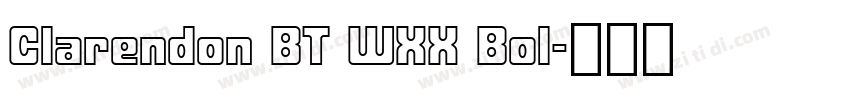 Clarendon BT WXX Bol字体转换